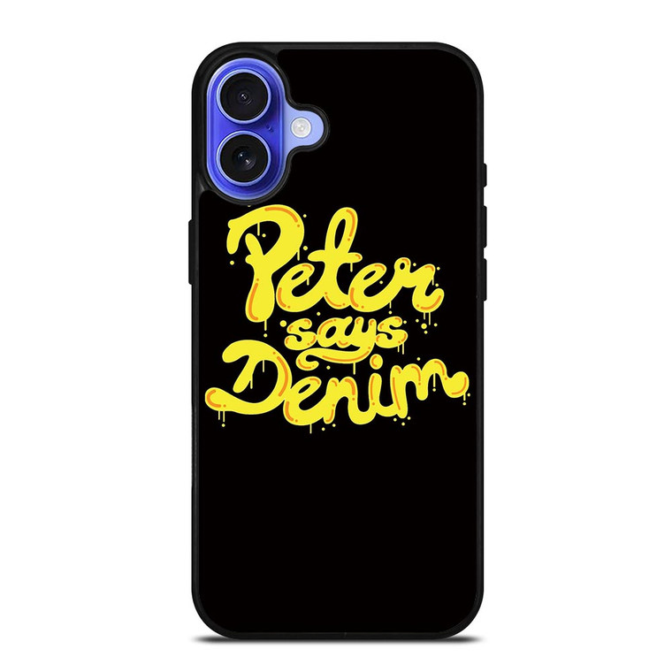 PETER SAYS DENIM iPhone 16 Case