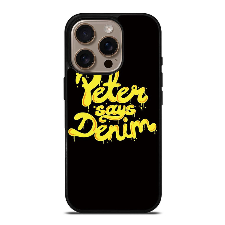 PETER SAYS DENIM iPhone 16 Pro Case