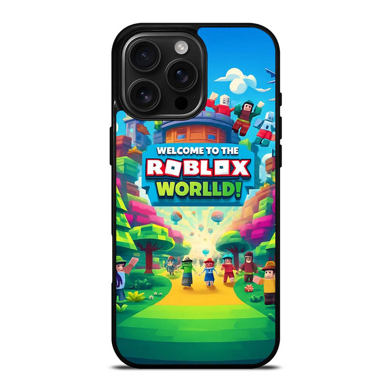 WELCOME TO ROBLOX WORLD iPhone 16 Pro Max Case