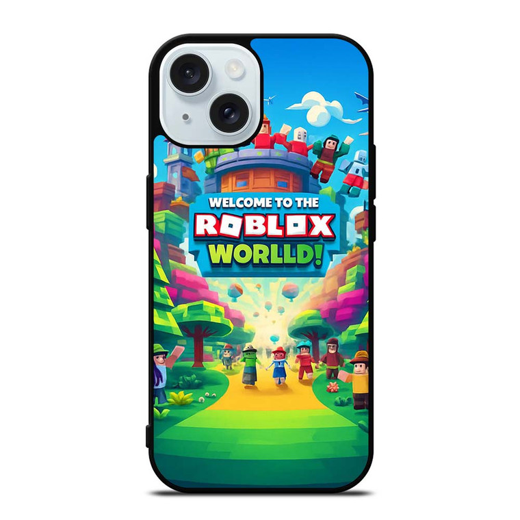 WELCOME TO ROBLOX WORLD iPhone 15  Case Cover