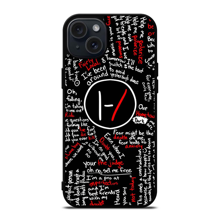 TWENTY ONE PILOTS LYRICS iPhone 15 Plus Case