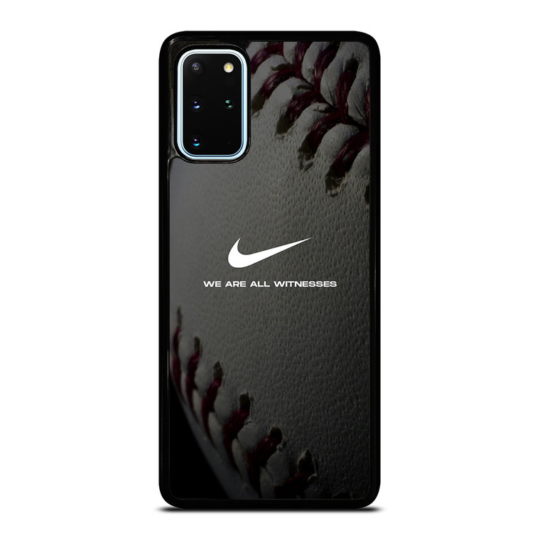 BASEBALL LOGO NIKE WE ARE ALL WITNESSES Samsung Galaxy S20 Plus Case