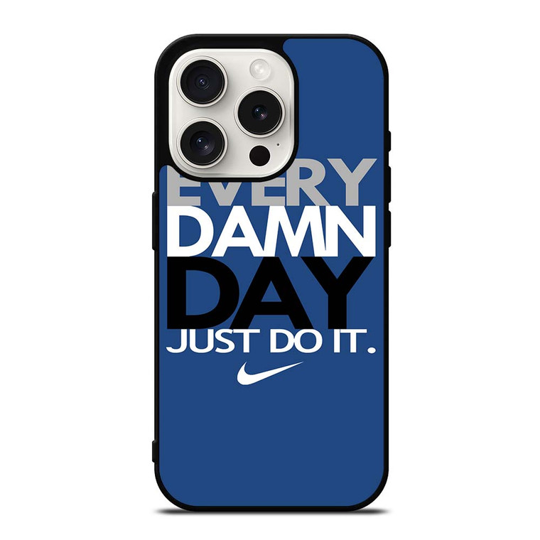 EVERY DAMN DAY 4 iPhone 15 Pro Case