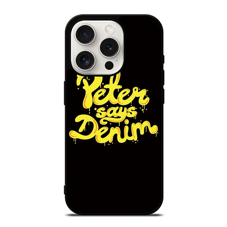 PETER SAYS DENIM iPhone 15 Pro Case