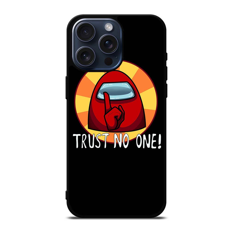 AMONG US IMPOSTOR TRUST NO ONE iPhone 15 Pro Max Case