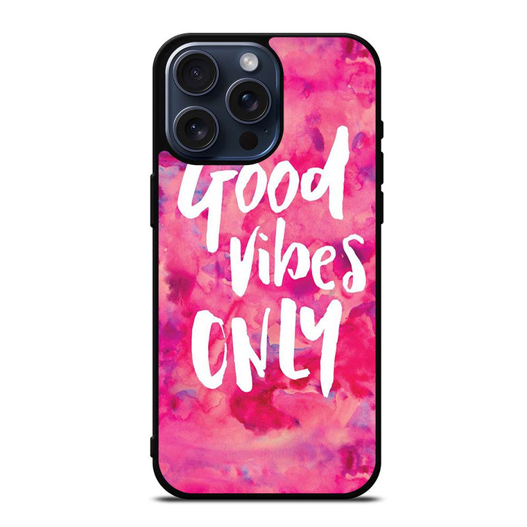 GOOD VIBES ONLY MARBLE 2 iPhone 15 Pro Max Case