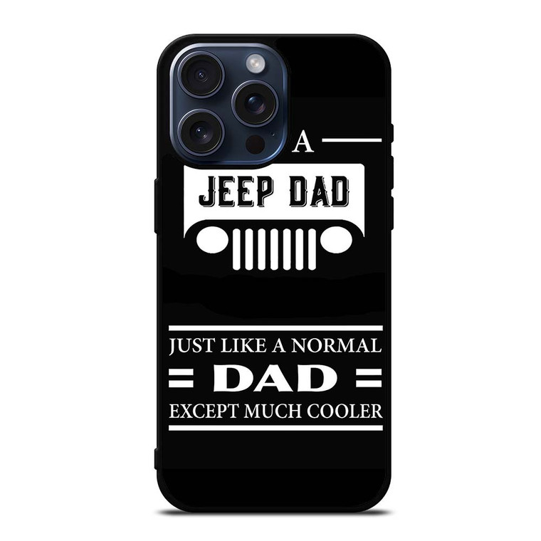 JEEP DAD QUOTE iPhone 15 Pro Max Case