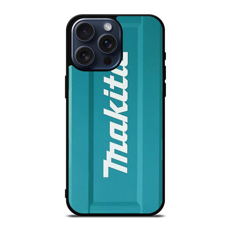 MAKITA TOOLS LOGO iPhone 15 Pro Max Case