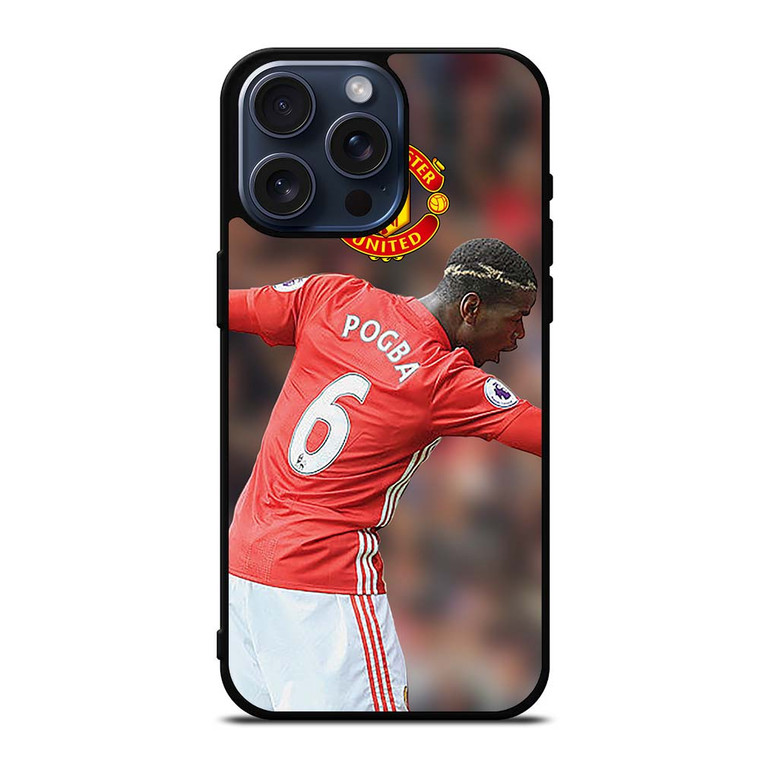 PAUL POGBA DAB MANCHESTER UNITED iPhone 15 Pro Max Case
