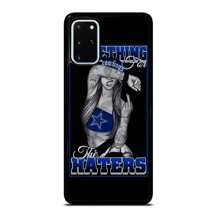 DALLAS COWBOYS FOR HATERS Samsung Galaxy S20 Plus Case