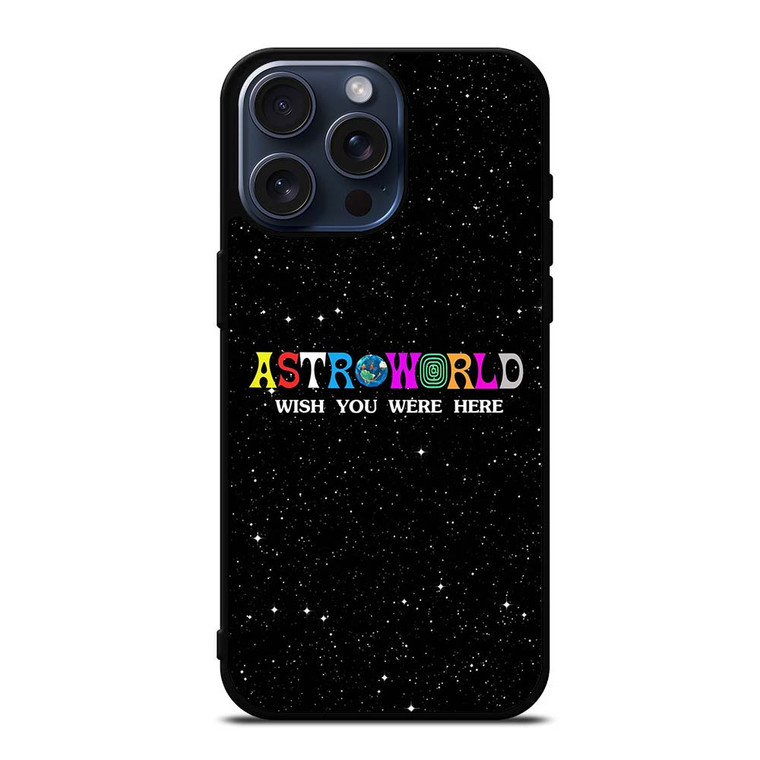 TRAVIS SCOTT ASTROWORLD WISH iPhone 15 Pro Max Case