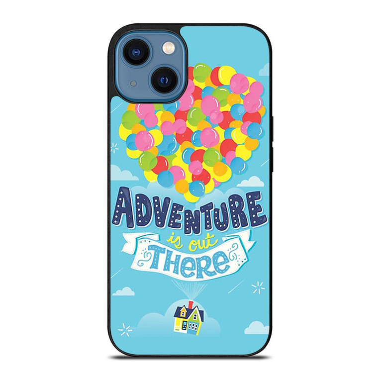ADVENTURE IS OUT THERE UP.jpg iPhone 14 Case
