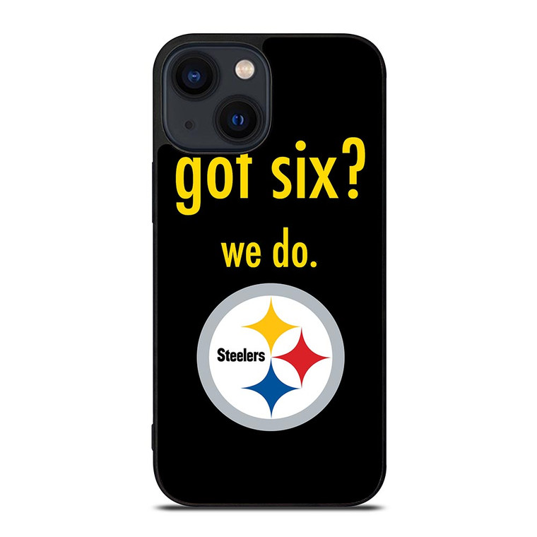 PITTSBURGH STEELERS GOT SIX iPhone 14 Plus Case