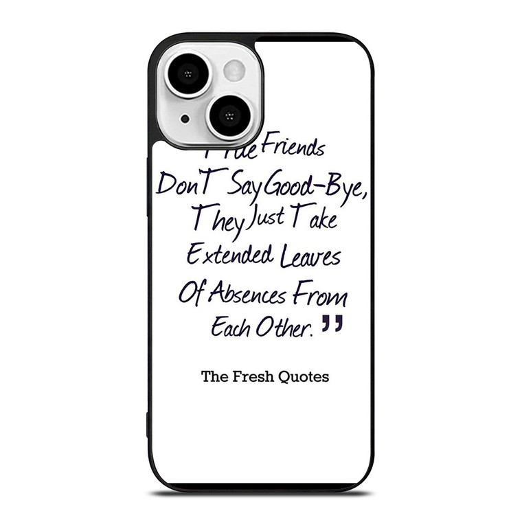 FRIENDS QUOTE GOODBYE iPhone 13 Mini Case