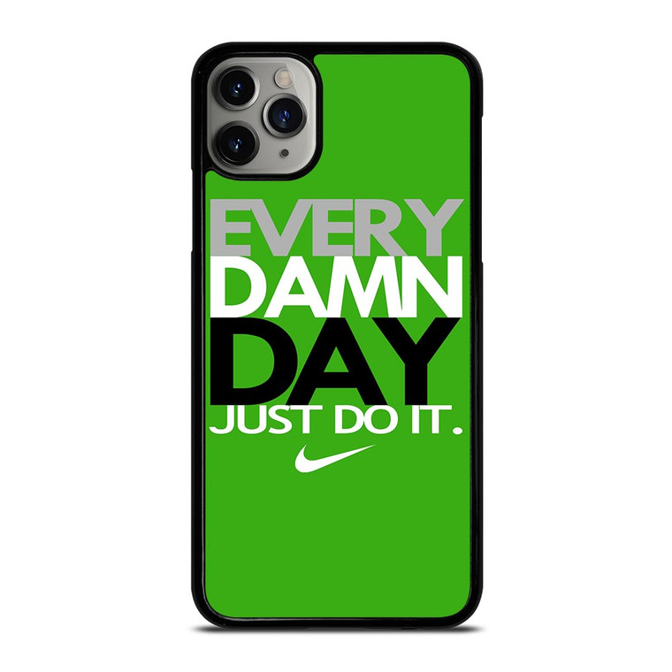 EVERY DAMN DAY 5 iPhone 11 Pro Max Case