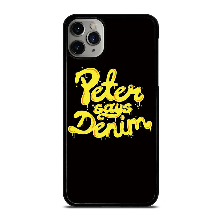 PETER SAYS DENIM iPhone 11 Pro Max Case