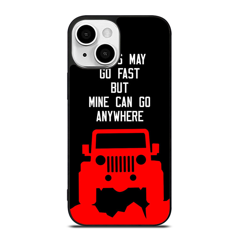 JEEP Yours May Go Fast iPhone 13 Mini Case