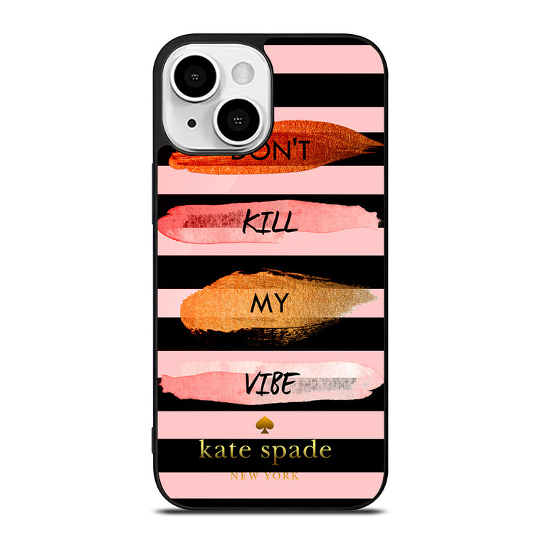 KATE SPADE DON'T KILL MY VIBE iPhone 13 Mini Case