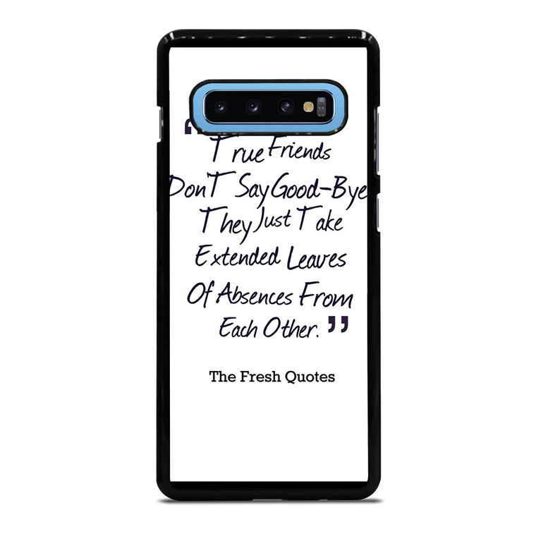 FRIENDS QUOTE GOODBYE Samsung Galaxy S10 Plus Case