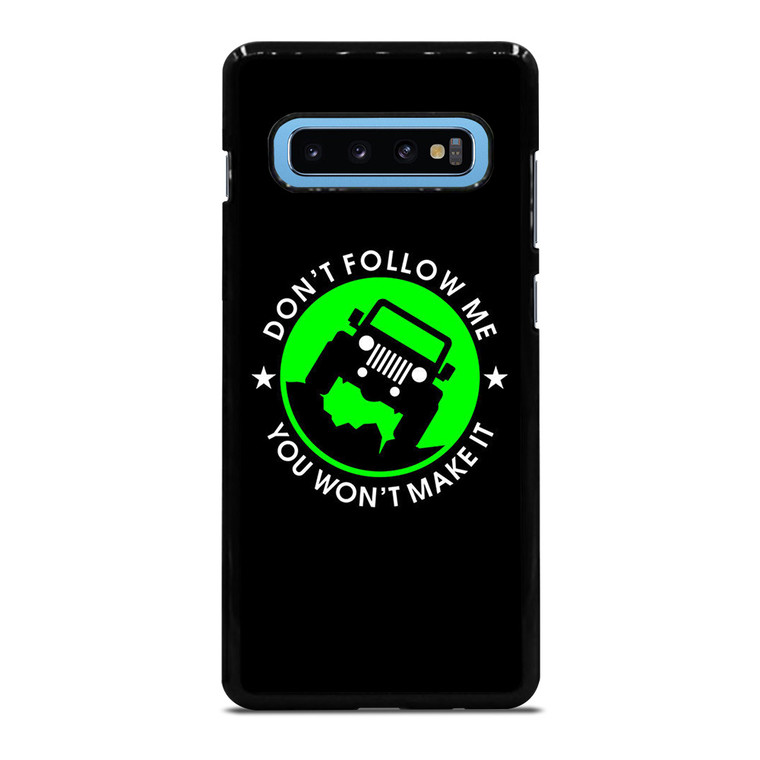 JEEP DONT FOLLOW ME QUOTES Samsung Galaxy S10 Plus Case