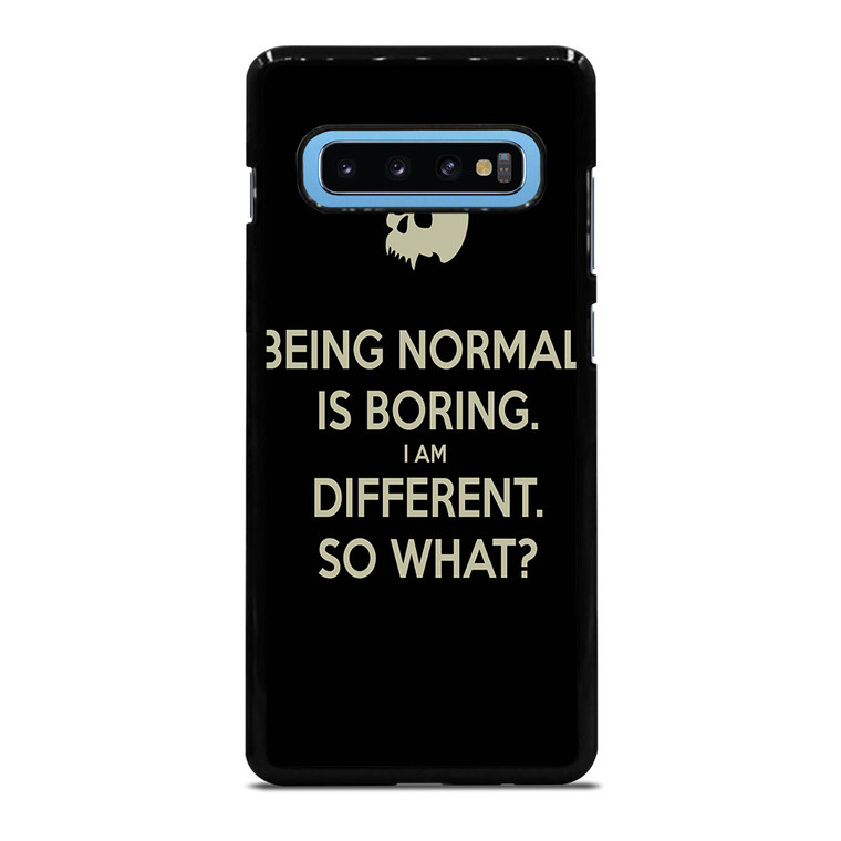 NORMAL IS BORING QUOTES Samsung Galaxy S10 Plus Case