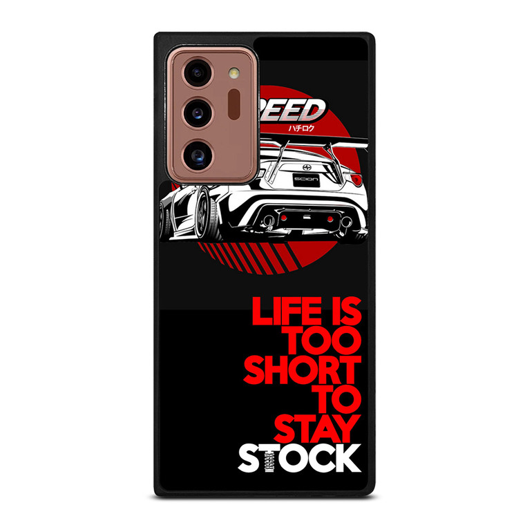LIFE IS TOO SHORT TO STAY STOCK Samsung Galaxy Note 20 Ultra Case