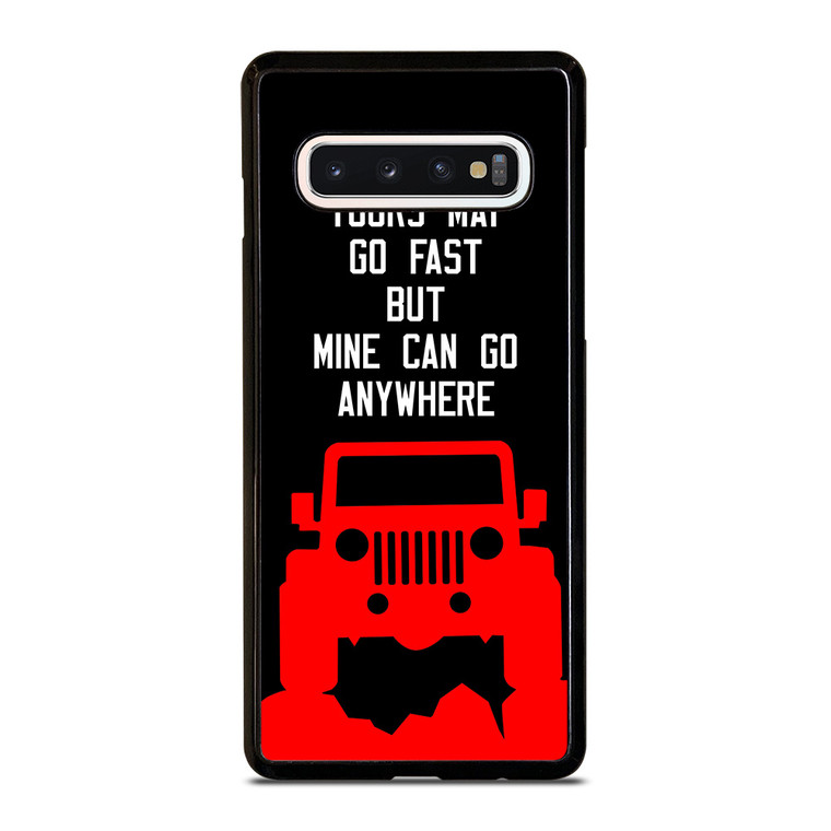 JEEP Yours May Go Fast Samsung Galaxy S10 Case
