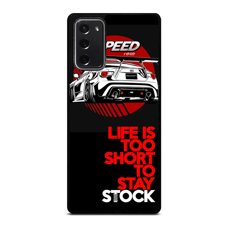 LIFE IS TOO SHORT TO STAY STOCK Samsung Galaxy Note 20 Case