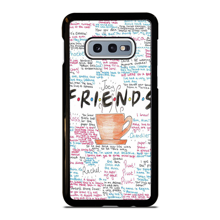 FRIENDS TV SHOW QUOTES Samsung Galaxy S10 Case