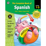 The Complete Book of Spanish Workbook, Grade 1-3, Paperback