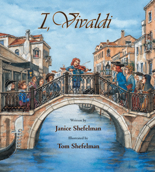 I, Vivaldi by Janice Shefelman, ill. by Tom Shefelman