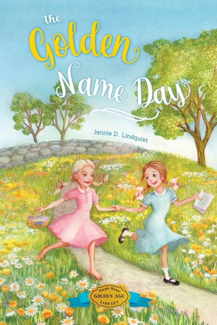 The Golden Name Day by Jennie D. Lindquist