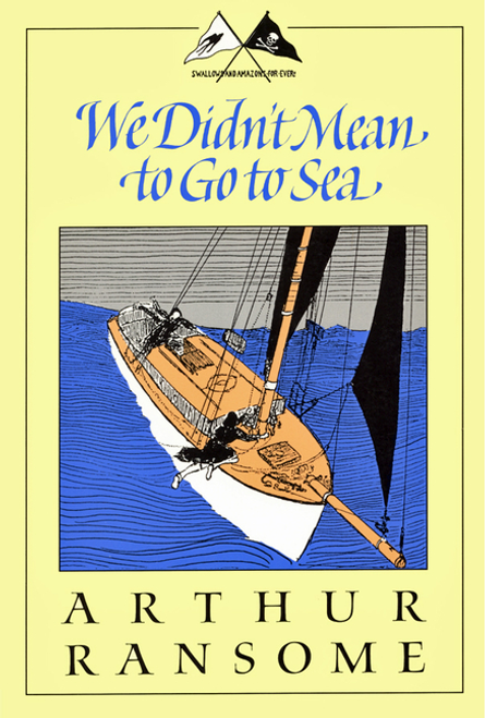 Swallows and Amazons: We Didn't Mean to Go to Sea (#7) by Arthur Ransome