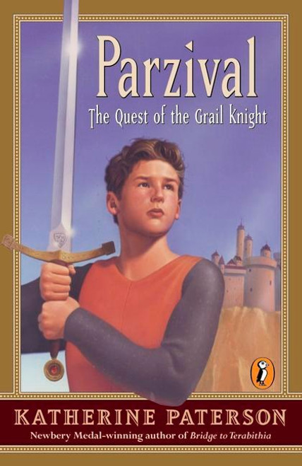 Parzival: The Quest of the Grail Knight by Katherine Paterson