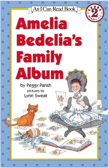 Amelia Bedelia's Family Album (#12) by Peggy Parish, ill. by Lynn Sweat