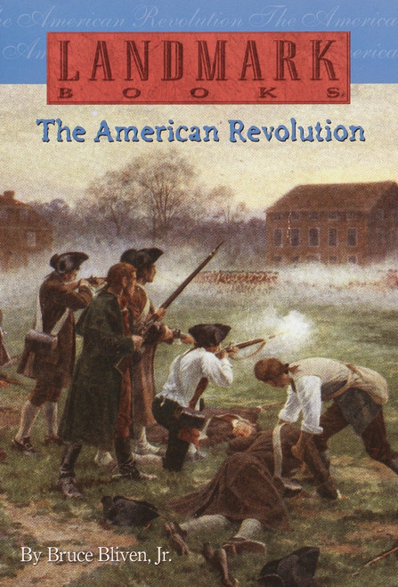 Landmark: The American Revolution by Bruce Bliven Jr.