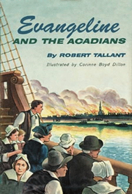 Landmark: Evangeline and the Acadians by Robert Tallant