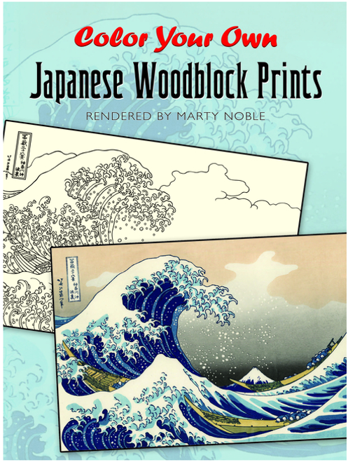 Color Your Own Japanese Woodblock Prints by Marty Noble