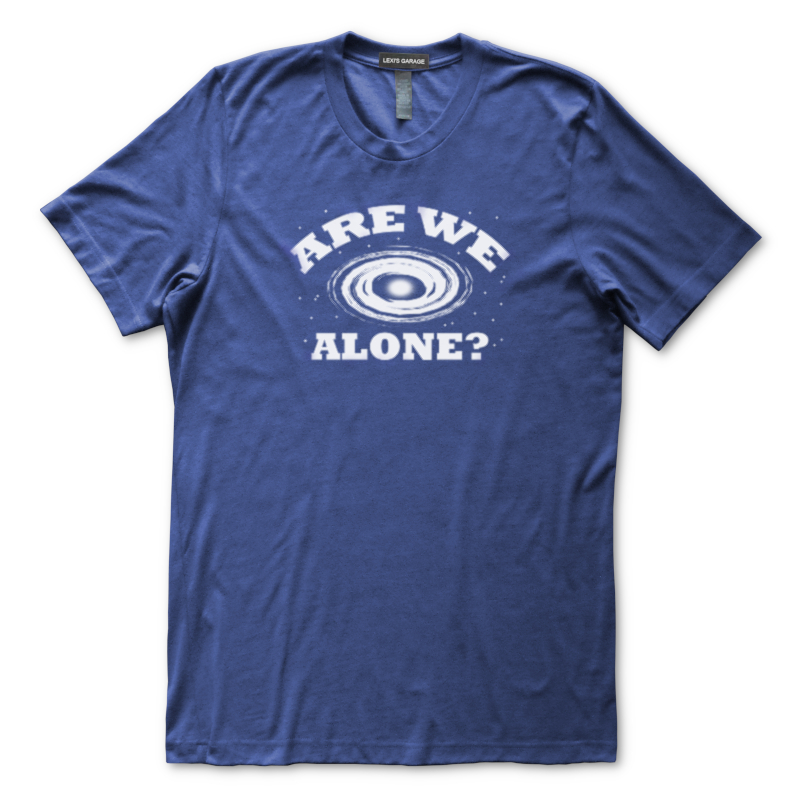 Are We Alone T-Shirt | Galaxy Astronomy Themed
