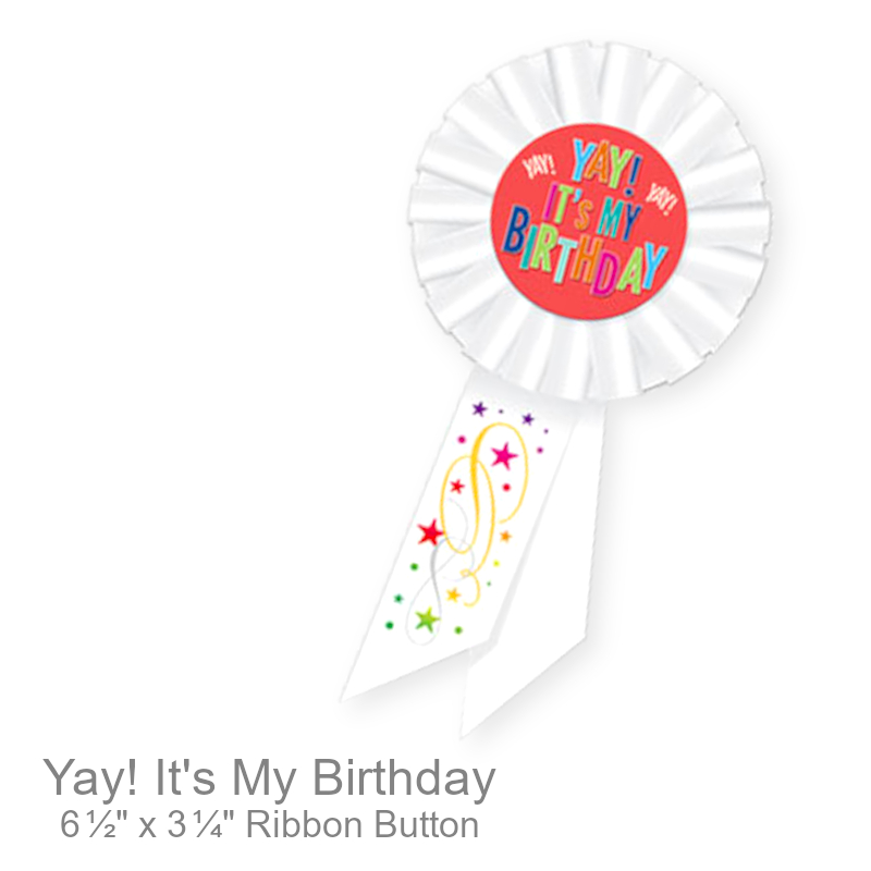 Yay! It's My Birthday Ribbon Button Pin | Party Favors