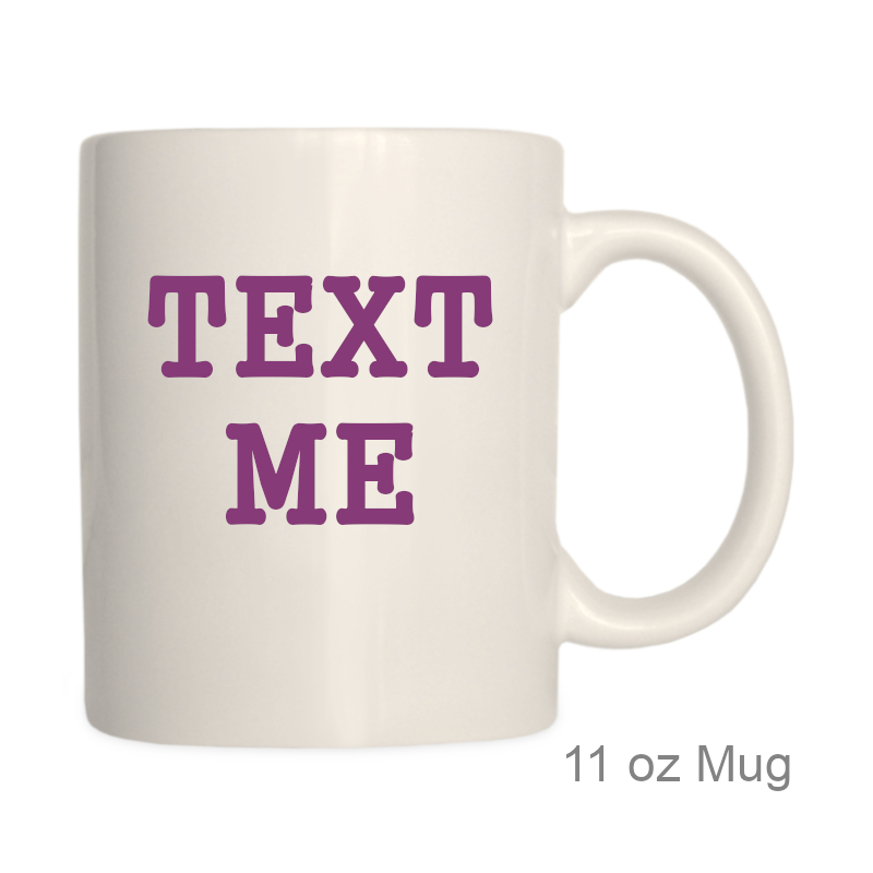 Text Me Mug | Love Themed