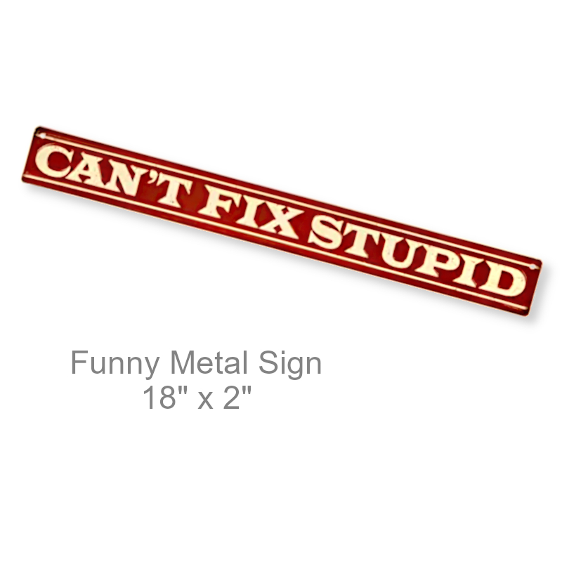 Funny Garage Sign Stupid | Funny Wall Signs