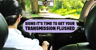 6 Signs It's Time to Get Your Transmission Flushed