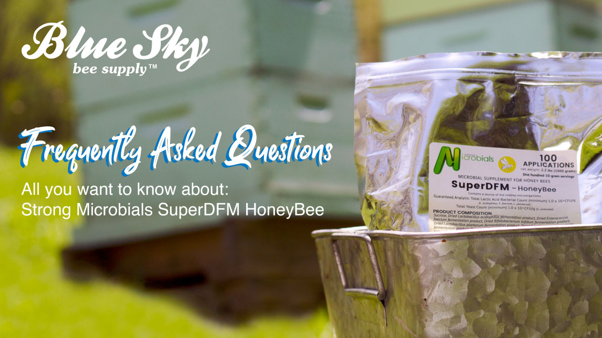 FAQ's: Strong Microbials SuperDFM HoneyBee