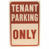 Hy-Ko 12 In. X 18 In. Aluminum Tenant Parking Only Street Sign