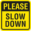 Please Slow Down Mini Sign, Reflective, 12x12