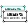Semi-Custom Reserved For/Your Wording Here Sign, Non-Reflective, 12 X 6