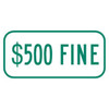 Disabled Parking 500 Dollar Fine Supplemental Sign, Non-Reflective,