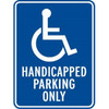 Handicapped Only Disabled Parking Sign, Non-Reflective, 18 X 24 In