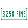 250 Dollar Fine Disabled Parking Sign, Non-Reflective, 12 X 6"